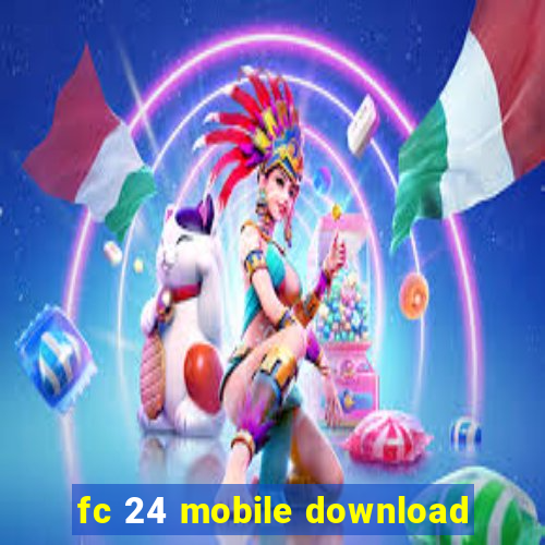 fc 24 mobile download